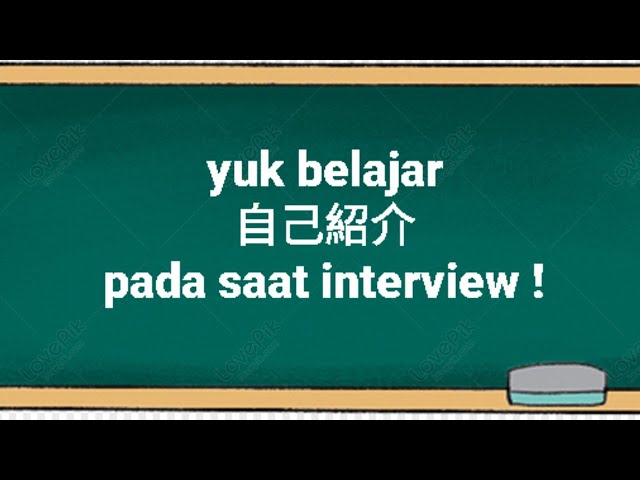 cara jikoshoukai INTERVIEW kerja pake bahasa jepang