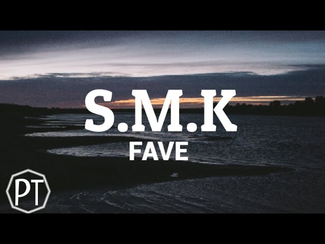 Fave - SMK ( official lyrics video)