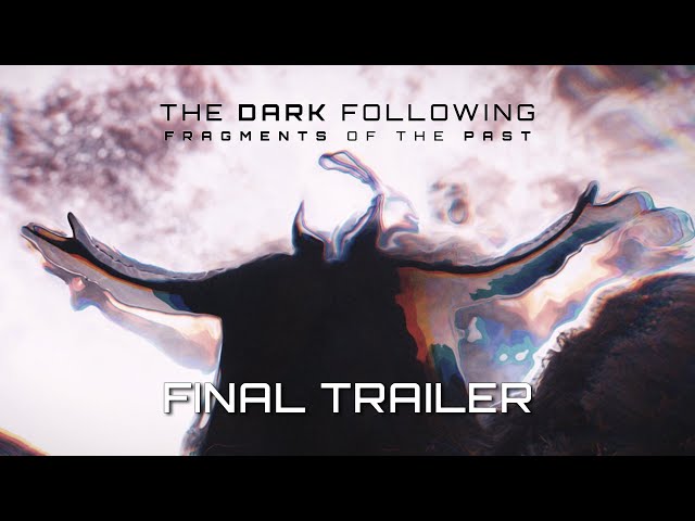 The Dark Following: Fragments Of The Past - Release Date Trailer [2025]