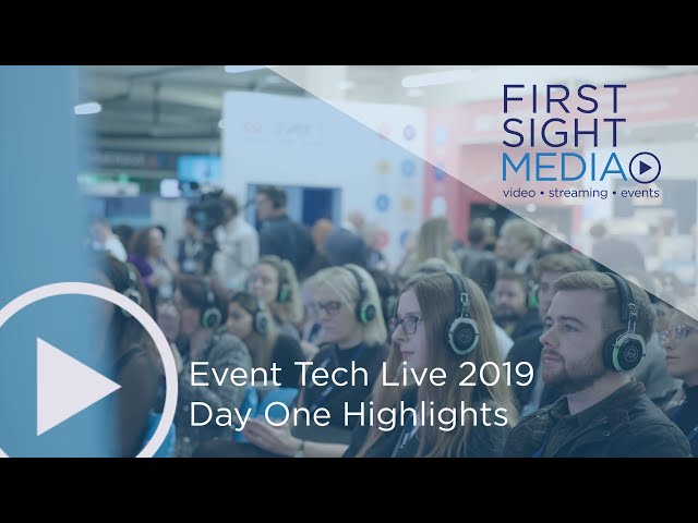 Event Tech Live 2019 Day One Highlights