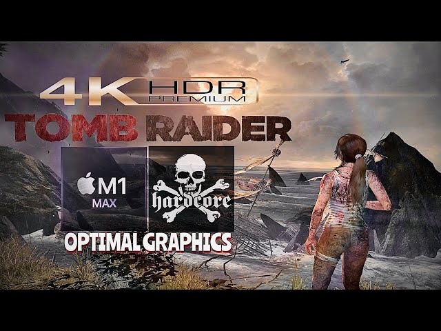 TOMB RAIDER (2013): HARDCORE: Optimal 4K XDR: FULL GAME ACTION ADVENTURE MOVIE