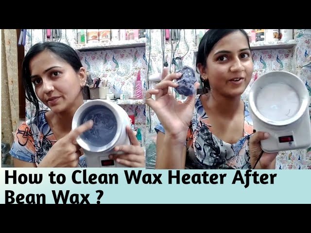 Bean Wax के बाद Wax Heater कैसे Clean करें ? l How to Clean wax heater after bean wax