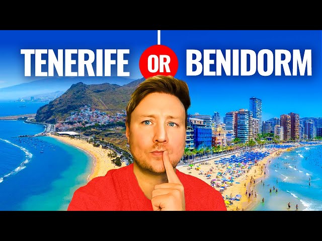 TENERIFE or BENIDORM, which is the best ALL-ROUND holiday destination? This might SHOCK you!