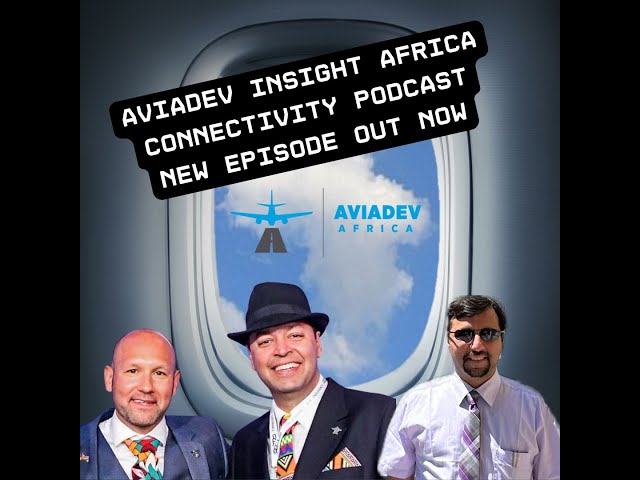 AviaDev's January 2025 Connectivity Update with Sean Mendis and Behramjee Ghadially