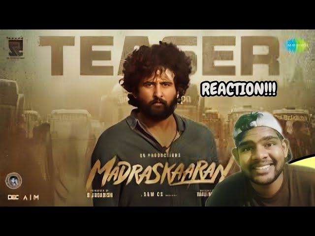 MADRASKAARAN: TEASER REACTION!!!