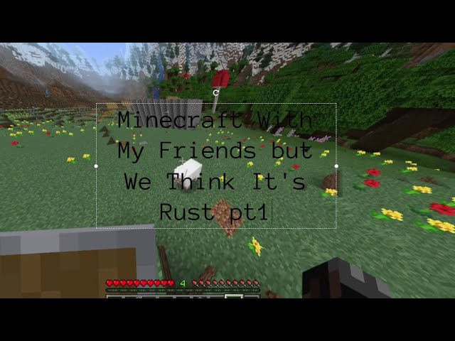 Minecraft But We Think It's Rust pt1. mb for the 360 cam