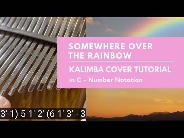 Kalimba Cover Tutorial - Somewhere Over the Rainbow