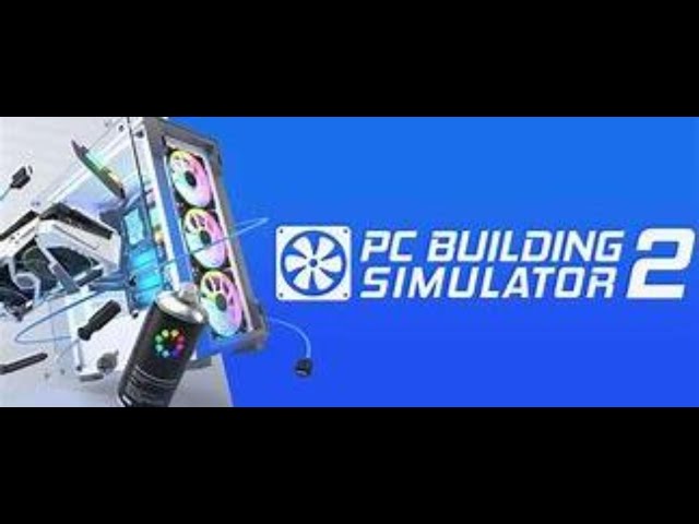 $$ PC Building Simulator 2 Demo: Is It Worth The Hype?