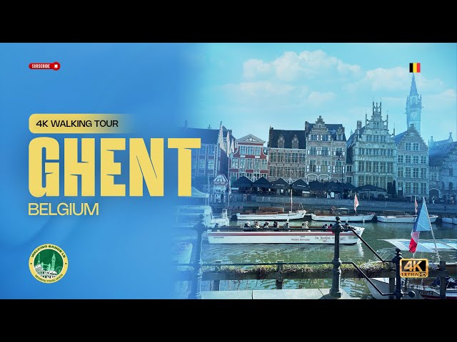 Ghent,Belgium Walking Tour (4k Ultra HD 60fps)~with captions.