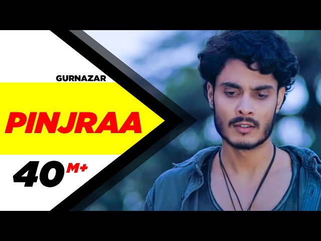 Pinjraa (Official Video) | Gurnazar | Jaani | B Praak | Tru Makers | Latest Punjabi Songs 2018