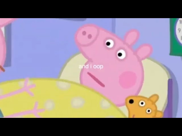 i edited another Peppa Pig episode for fun part 2