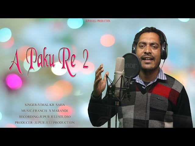 A PAKU RE 2// STUDIO  VERSON // VIMAL  KR  SAHA