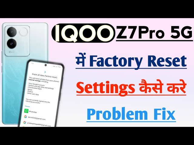 IQOO Z7 Pro 5G Me Factory Reset Settings Kaise Kre l How to Fix Phone Problem Factory Reset Setting