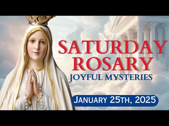 HOLY ROSARY with LITANY 🌺 Saturday January 25, 2025 🌺 Joyful Mysteries 🌺 Today's Rosary🌹