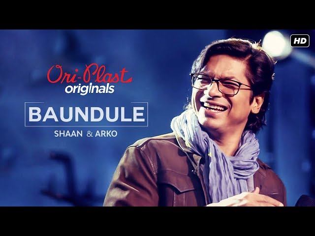 Baundule ( বাউন্ডুলে ) | Oriplast Originals S01 E03 | Shaan, Arko | SVF Music