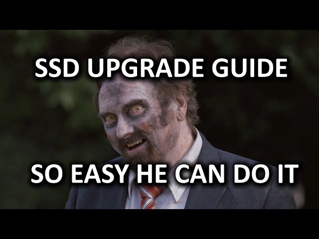 ULTIMATE SSD Upgrade Guide - So Easy a Zombie Can Do It!