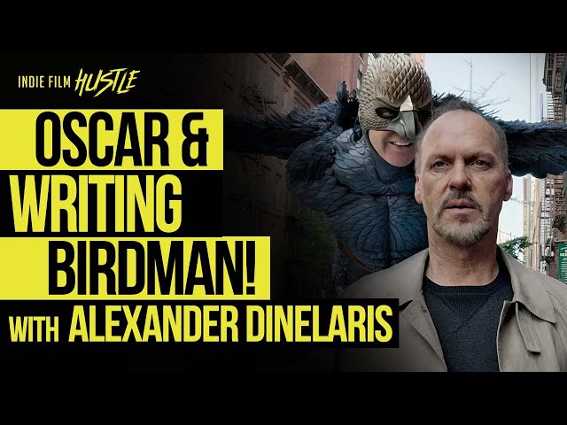 How I Wrote Birdman | Oscar® Winner Alexander Dinelaris