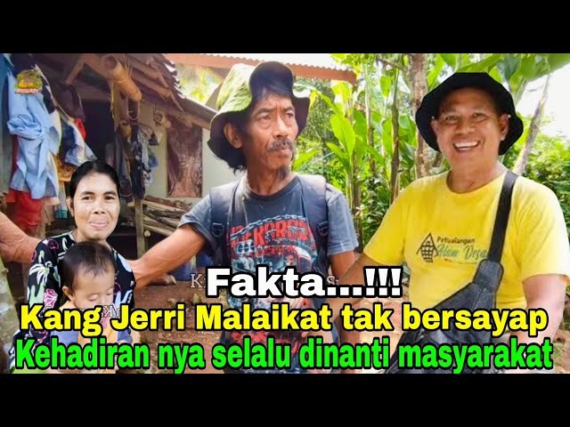 FAKTA...‼️SOSOK KANG JERRI SEPERTI MALAIKAT TAK BERSAYAP KEHADIRAN NYA SELALU DINANTI WARGA KAMPUNG