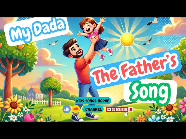 Dada - The Daddy Song | Fun & Heartwarming Kids Song