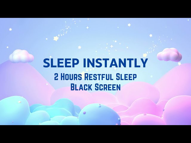 2 HOURS DARK SCREEN Lullaby for Babies Go To Sleep Baby