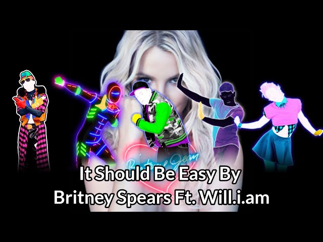 It Should Be Easy By Britney Spears Ft. Will.i.am Fanmade Mashup (Valentine's Day) Special