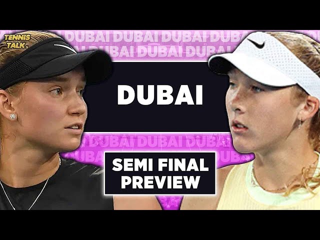 Rybakina vs Andreeva | WTA Dubai 2025 Semifinal | Tennis Talk Preview