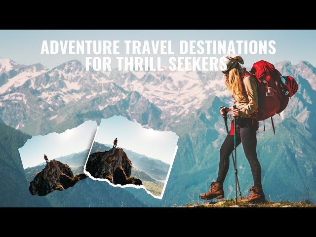 Best Adventure Travel Destinations for 2025