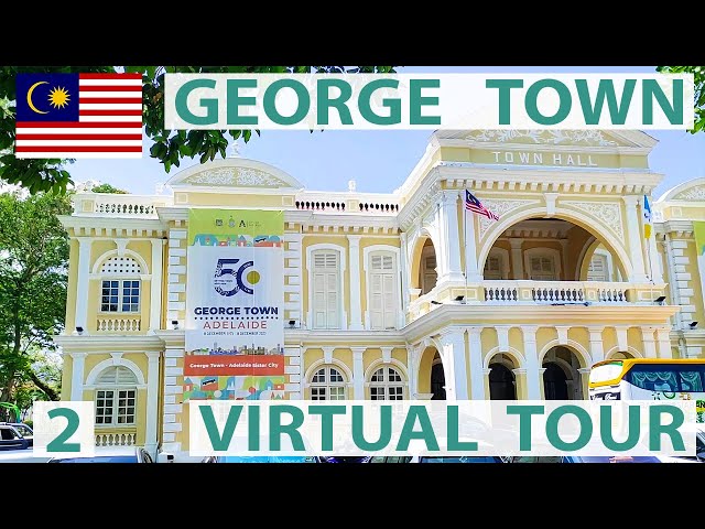 GORGEOUS George Town VIRTUAL Tour (narrated), Malaysia 🇲🇾 (Part 2)