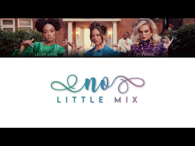 Little Mix - NO (Color Coded Lyrics)