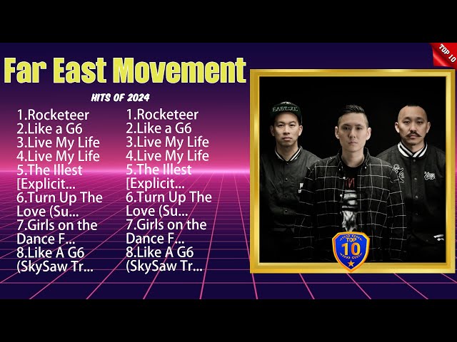 Far East Movement Greatest Hits 2024- Pop Music Mix - Top 10 Hits Of All Time