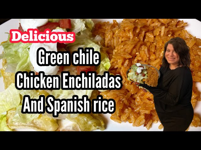 Delicious Green Chile Chicken Enchiladas and Spanish Rice | cook with me | Jessies Little Kitchen