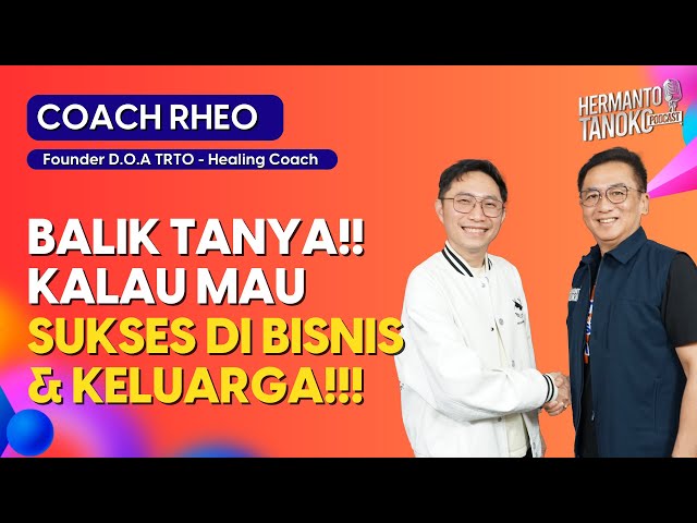 TENTUKAN TUJUAN MULIA BISNIS KAMU! VISI BESAR REALISTIS, ATUR STRATEGI MERAIHNYA! Coach Rheo |PART 3