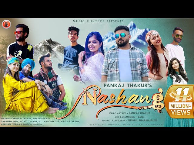 Nashang | Pankaj Thakur | New Pahari Non Stop Video | Music HunterZ