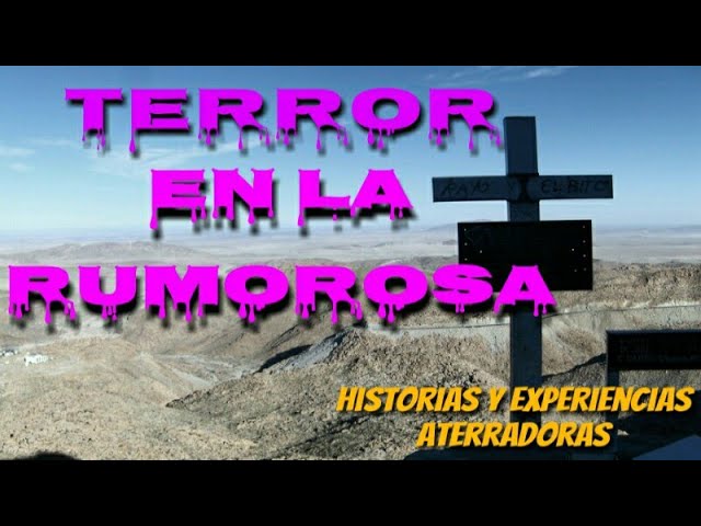 Historias de Terror en La Carretera de La  Rumorosa