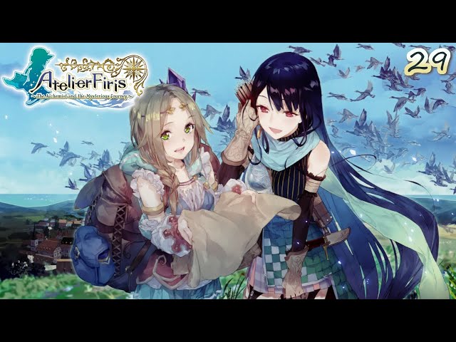 Atelier Firis: The Alchemist and the Mysterious Journey DX [Part 29] Forever Wandering