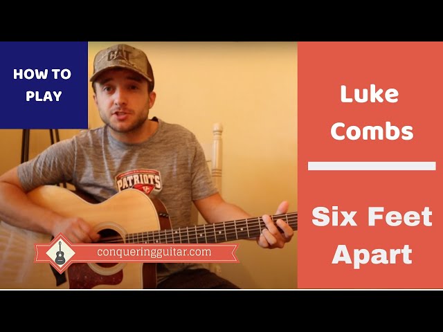 Six Feet Apart | Luke Combs | Guitar Lesson and Tutorial