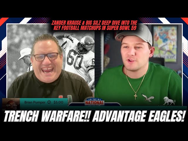 TRENCH WARFARE! Zander & Big Silz Discuss the Eagles vs. Chiefs BATTLE IN THE TRENCHES!