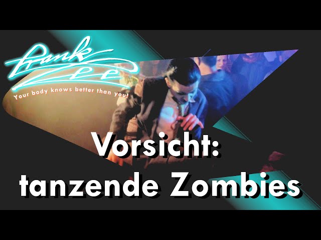 Vorsicht: tanzende Zombies