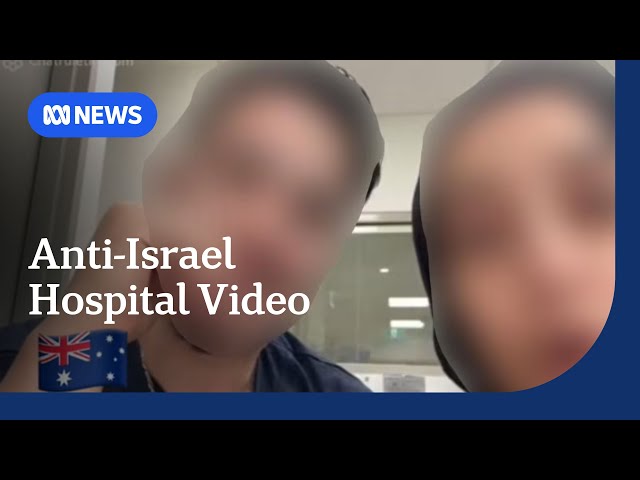 Healthcare workers stood down over video about killing Israeli patients | ABC NEWS