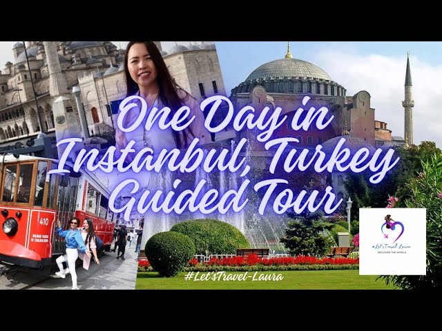 One Day In Istanbul Guided Tour and beyond