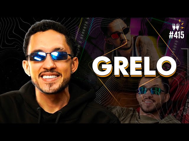 GRELO - Flow #415