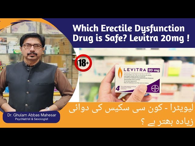 Which Erectile Dysfunction Drug is Safe? Levitra 20mg ! | Dr Ghulam Abbas Mahesar | In Urdu/Hindi