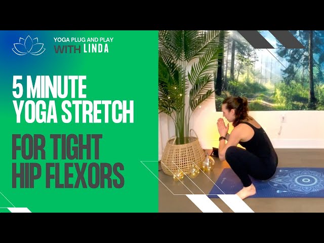 5 Minute Yoga Stretch for Tight Hip Flexors