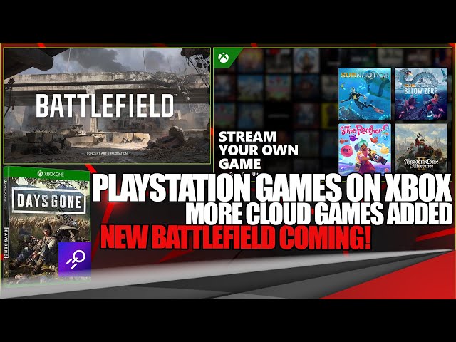 PS Games Playable Through Xbox, More Cloud Games, Battlefield!