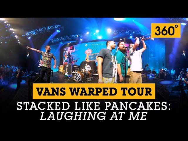 360° Video: Stacked Like Pancakes - ‘Laughing at Me’ - Vans Warped Tour Lineup Announcement