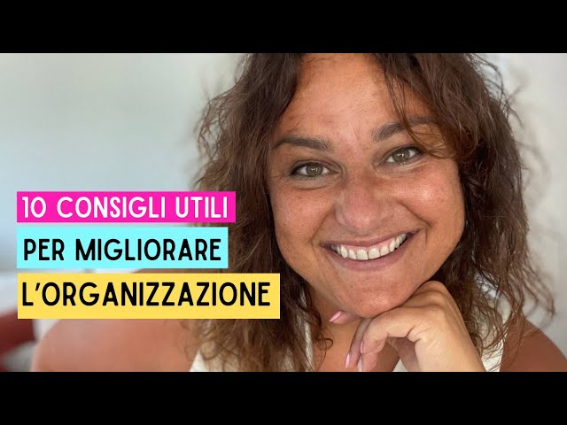 10 consigli utili per migliorare l’organizzazione