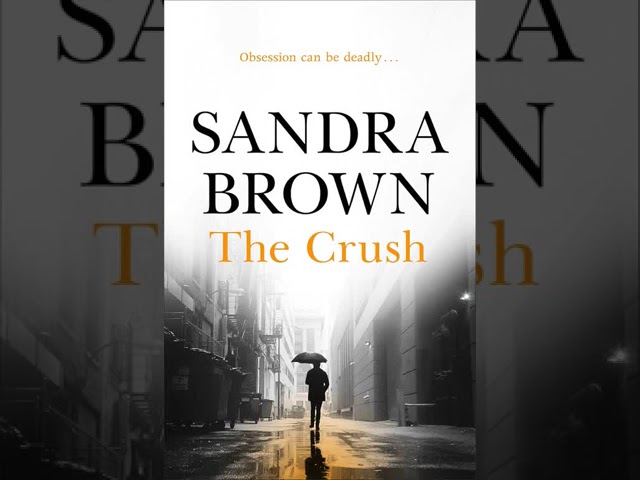 The Crush By Sandra Brown P1 | Audiobook Mystery, Thriller & Suspense