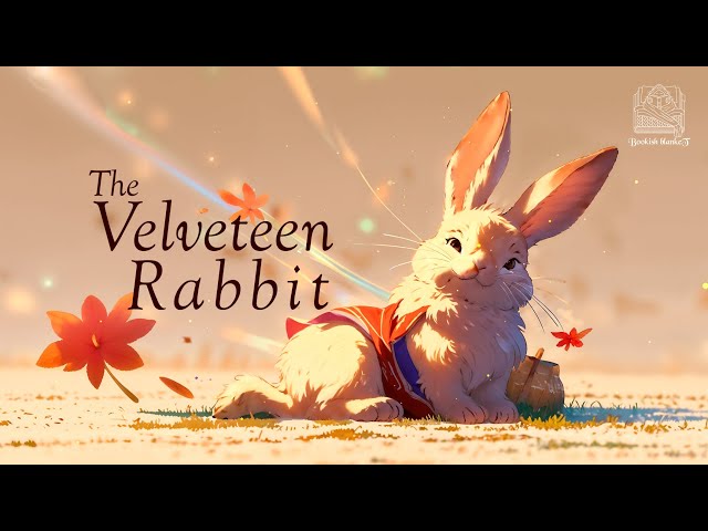 The Velveteen Rabbit Bedtime Story | Fairy Tales for Kids