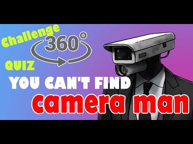 You won't not find Camera man!!! [Fun Quiz]