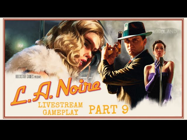 L.A. Noire, Part 9 (PS5 Gameplay Walkthrough)